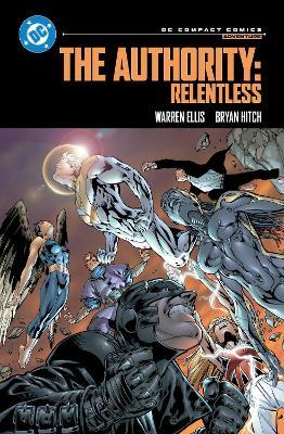 The Authority: Relentless: DC Compact Comics Edition - Warren Ellis,Bryan Hitch - cover