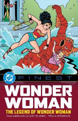 DC Finest: Wonder Woman: The Legend of Wonder Woman - Dan Mishkin,Kurt Busiek - cover