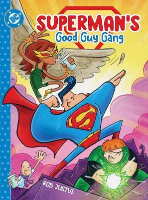 Superman's Good Guy Gang - Rob Justus,Rob Justus - cover