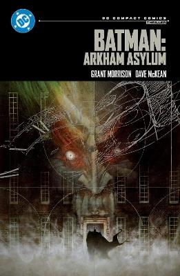 Batman: Arkham Asylum: DC Compact Comics - Grant Morrison,Dave McKean - cover