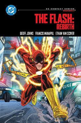 The Flash: Rebirth: DC Compact Comics Edition - Geoff Johns,Geoff Johns - cover