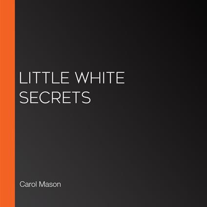 Little White Secrets
