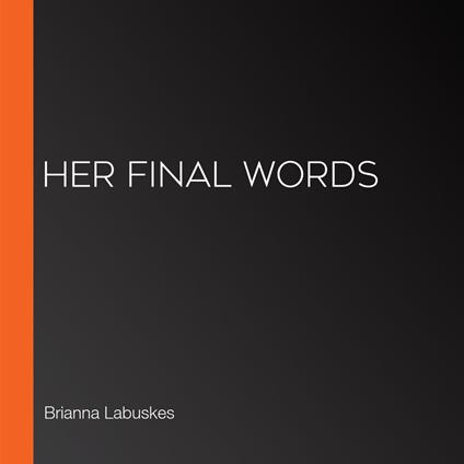 Her Final Words