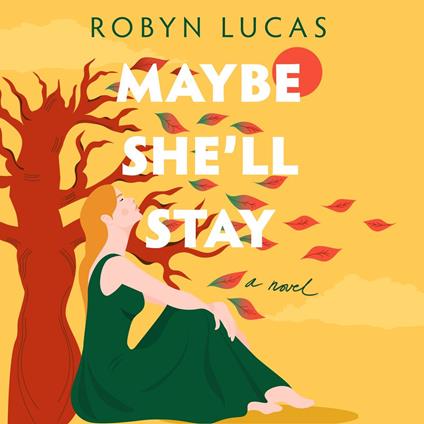Maybe She'll Stay
