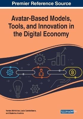 Avatar-Based Models, Tools, and Innovation in the Digital Economy - cover