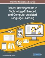 Recent Developments in Technology-Enhanced and Computer-Assisted Language Learning