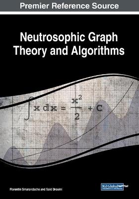 Neutrosophic Graph Theory and Algorithms - cover