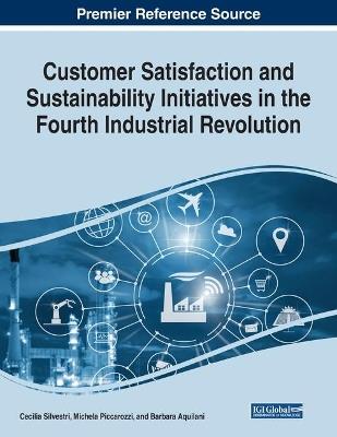 Customer Satisfaction and Sustainability Initiatives in the Fourth Industrial Revolution - cover