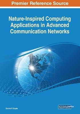 Nature-Inspired Computing Applications in Advanced Communication Networks - cover