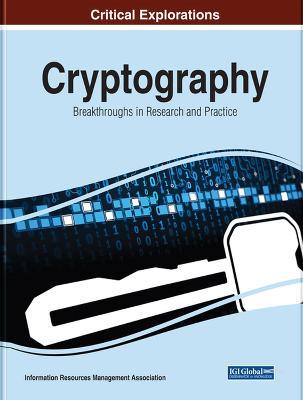 Cryptography: Breakthroughs in Research and Practice - cover