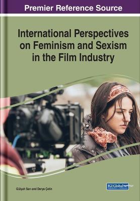 International Perspectives on Feminism and Sexism in the Film Industry - cover