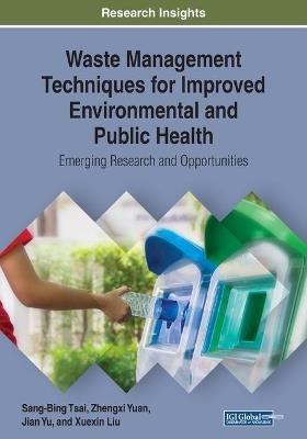 Waste Management Techniques for Improved Environmental and Public Health - cover