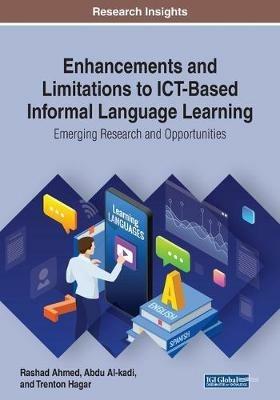 Enhancements and Limitations to ICT-Based Informal Language Learning: Emerging Research and Opportunities - cover