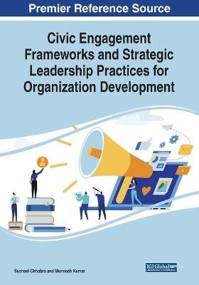Civic Engagement Frameworks and Strategic Leadership Practices for Organization Development - cover