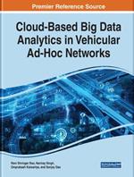 Cloud-Based Big Data Analytics in Vehicular Ad-Hoc Networks