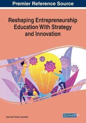 Reshaping Entrepreneurship Education With Strategy and Innovation - cover