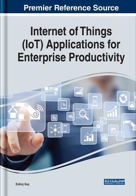 Internet of Things (IoT) Applications for Enterprise Productivity - cover