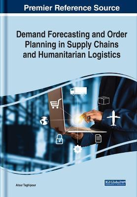 Demand Forecasting and Order Planning in Supply Chains and Humanitarian Logistics - cover
