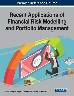 Recent Applications of Financial Risk Modelling and Portfolio Management - cover