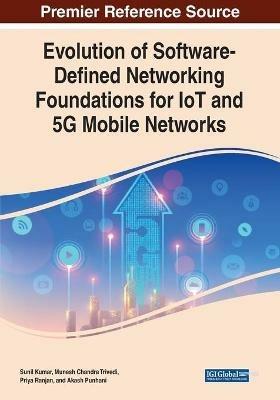 Evolution of Software-Defined Networking Foundations for IoT and 5G Mobile Networks - cover