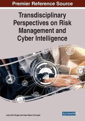 Transdisciplinary Perspectives on Risk Management and Cyber Intelligence - cover