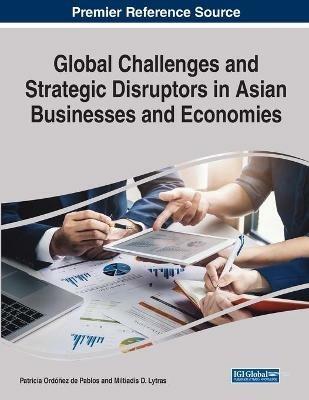 Global Challenges and Strategic Disruptors in Asian Businesses and Economies - cover