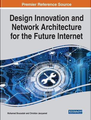 Design Innovation and Network Architecture for the Future Internet - cover