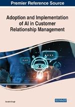 Adoption and Implementation of AI in Customer Relationship Management