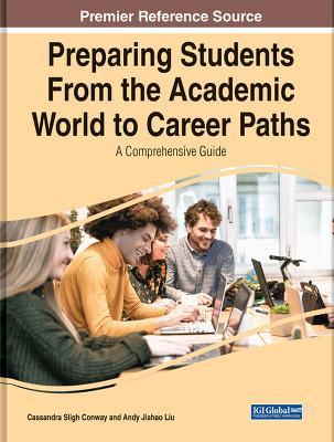 Preparing Students From the Academic World to Career Paths: A Comprehensive Guide - cover