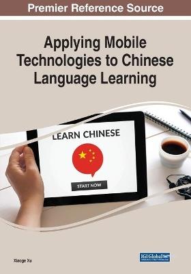 Applying Mobile Technologies to Chinese Language Learning - cover