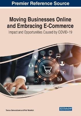 Moving Businesses Online and Embracing E-Commerce: Impact and Opportunities Caused by COVID-19 - cover