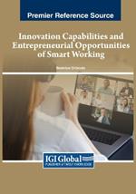 Innovation Capabilities and Entrepreneurial Opportunities of Smart Working