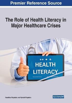 The Role of Health Literacy in Major Healthcare Crises - cover