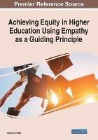 Achieving Equity in Higher Education Using Empathy as a Guiding Principle - cover