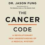 The Cancer Code: A Revolutionary New Understanding of a Medical Mystery
