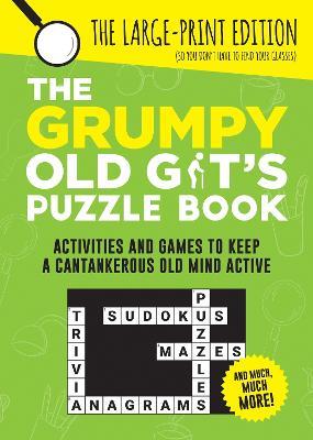 The Grumpy Old Git's Puzzle Book: Activities and Games to Keep a Cantankerous Old Mind Active - Summersdale Publishers - cover