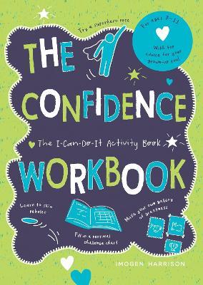 The Confidence Workbook: The I-Can-Do-It Activity Book - Imogen Harrison - cover