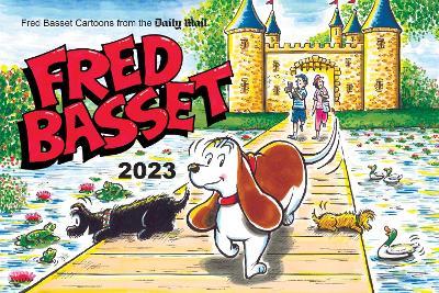 Fred Basset Yearbook 2023: Witty Comic Strips from the Daily Mail - Alex Graham - cover