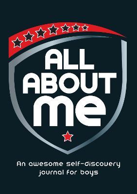 All About Me: An Awesome Self-Discovery Journal for Boys - Imogen Harrison - cover