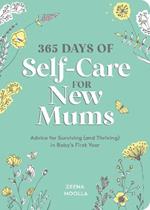 365 Days of Self-Care for New Mums: Advice for Surviving (and Thriving) in Baby's First Year