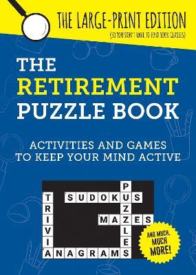 The Retirement Puzzle Book: Activities and Games to Keep Your Mind Active - Summersdale Publishers - cover