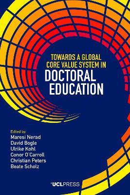 Towards a Global Core Value System in Doctoral Education - Maresi Nerad,David Bogle,Ulrike Kohl - cover