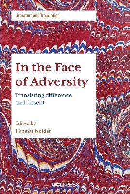 In the Face of Adversity: Translating Difference and Dissent - cover