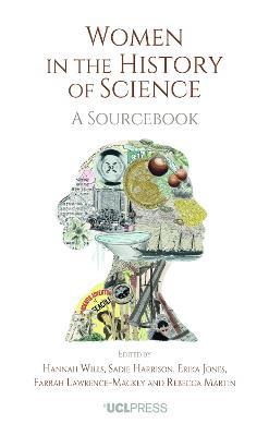 Women in the History of Science: A Sourcebook - cover