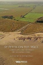 St Peter-on-the-Wall: Landscape and Heritage on the Essex Coast