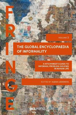 The Global Encyclopaedia of Informality, Volume 3: A Hitchhikers Guide to Informal Problem-Solving in Human Life - cover