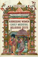 Addressing Women in Early Medieval Religious Texts