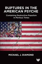 Ruptures in the American Psyche
