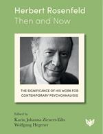 Herbert Rosenfeld - Then and Now