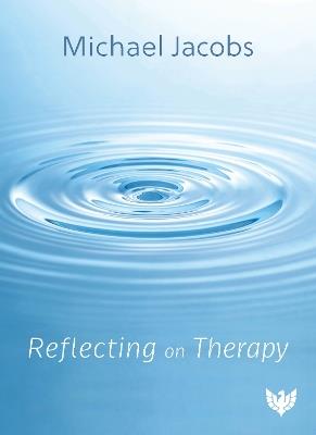 Reflecting on Therapy - Michael Jacobs - cover